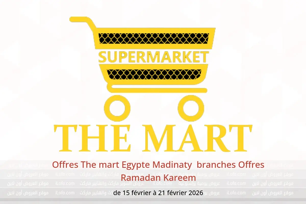 Offres The mart  Madinaty  de 15 à 21 février Offres Ramadan Kareem - The mart - Egypte - 15 fevrier 2026 – 21 fevrier 2026 - Page 1
