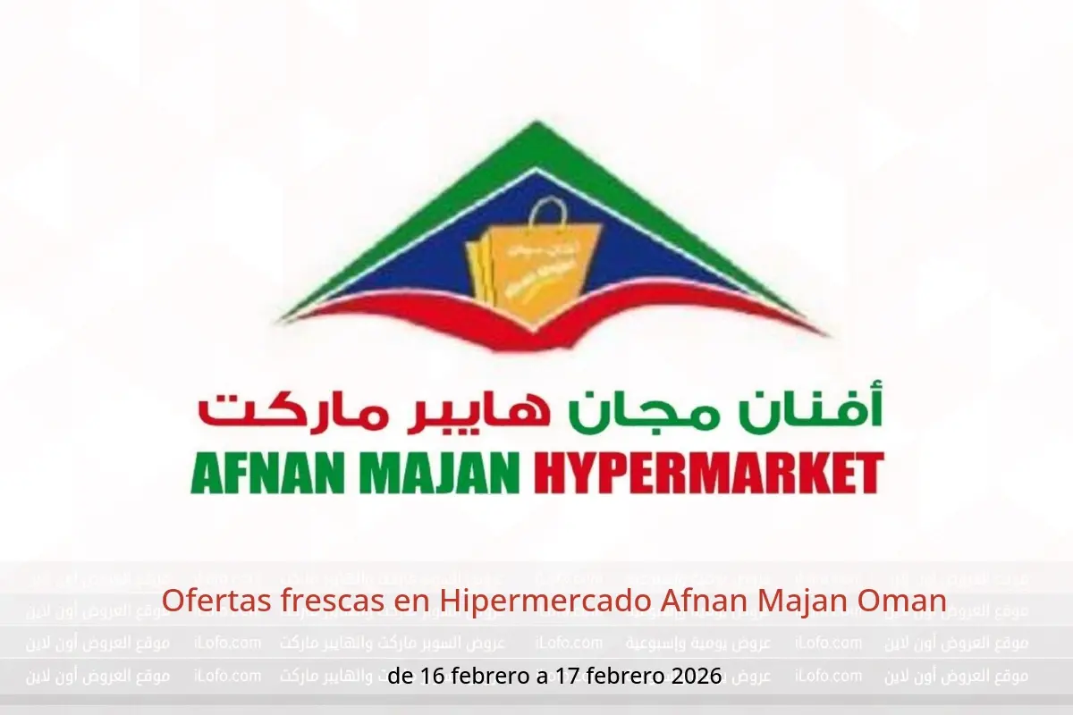 Ofertas de Hipermercado Afnan Majan Oman de 16 a 17 febrero 2026 Ofertas frescas - Hipermercado Afnan Majan - Oman - 16 febrero 2026 – 17 febrero 2026 - Página 1