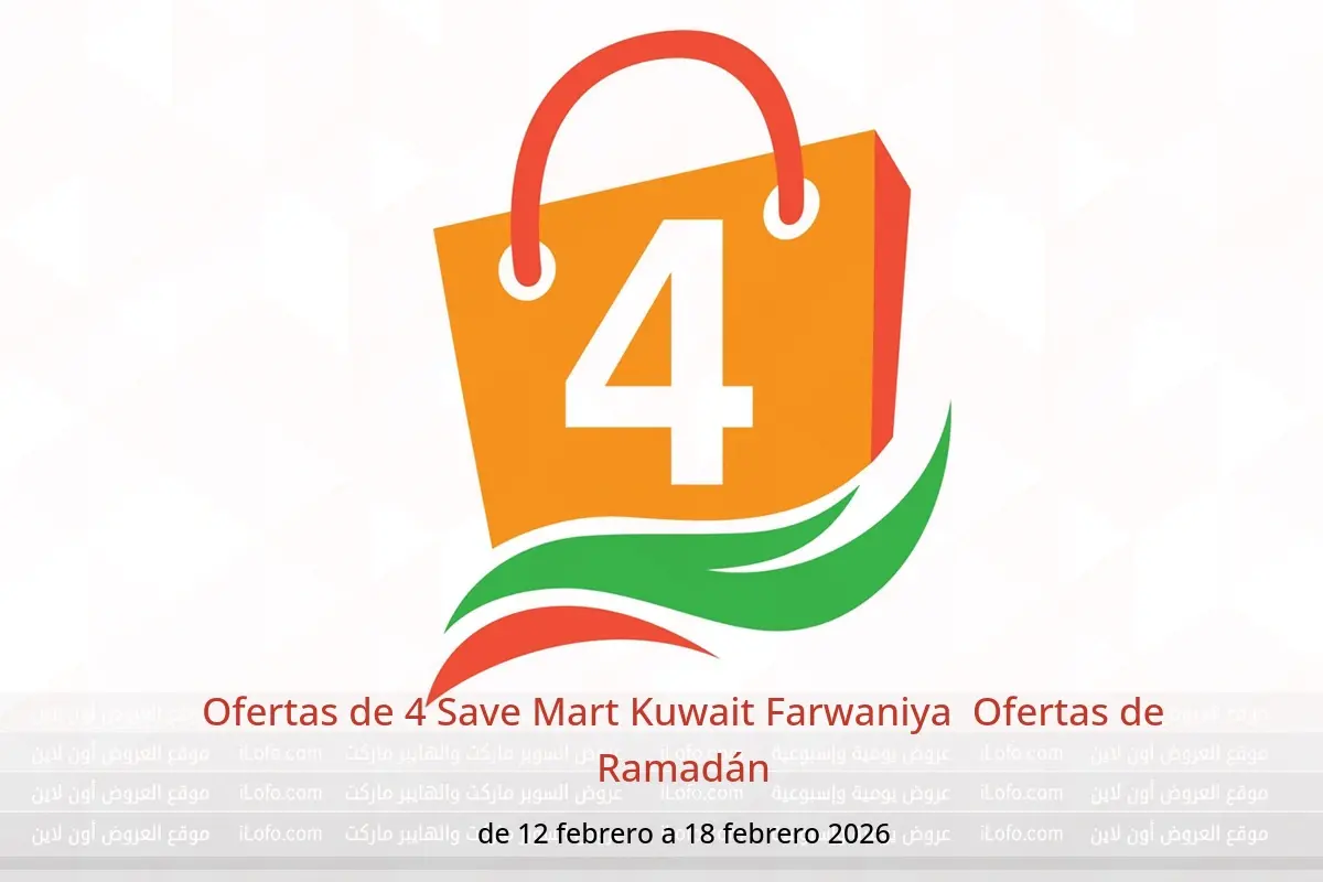 Ofertas de 4 Save Mart  Farwaniya  de 12 a 18 febrero Ofertas de Ramadán - 4 Save Mart - Kuwait - 12 febrero 2026 – 18 febrero 2026 - Página 1