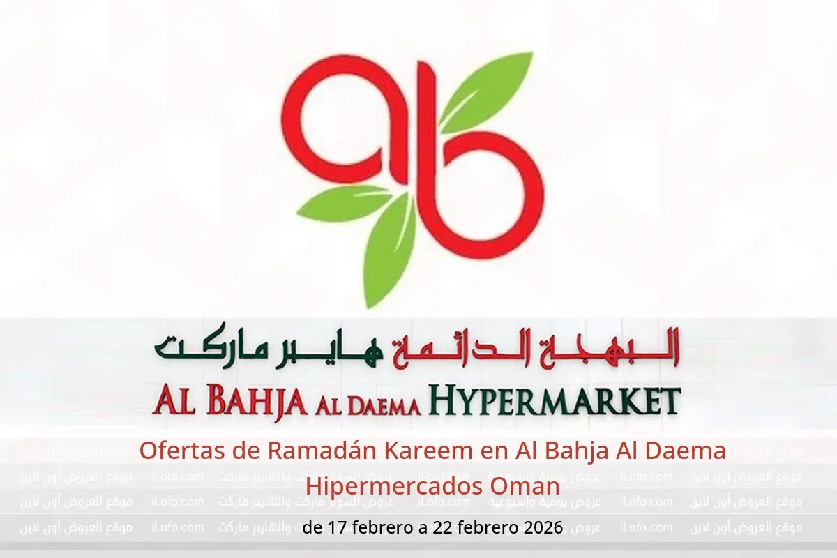 Ofertas de Al Bahja Al Daema Hipermercados Oman de 17 a 22 febrero 2026 Ofertas de Ramadán Kareem - Al Bahja Al Daema - Oman - 17 febrero 2026 – 22 febrero 2026 - Página 1