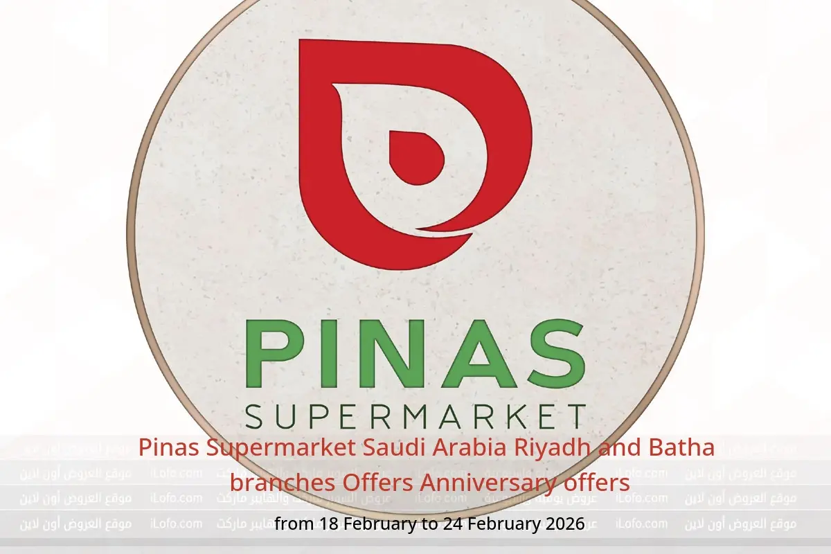 Pinas Supermarket  Riyadh and Batha  Offers from 18 to 24 February Anniversary offers - Pinas Supermarket - Saudi Arabia - 18 February 2026 – 24 February 2026 - Page 1
