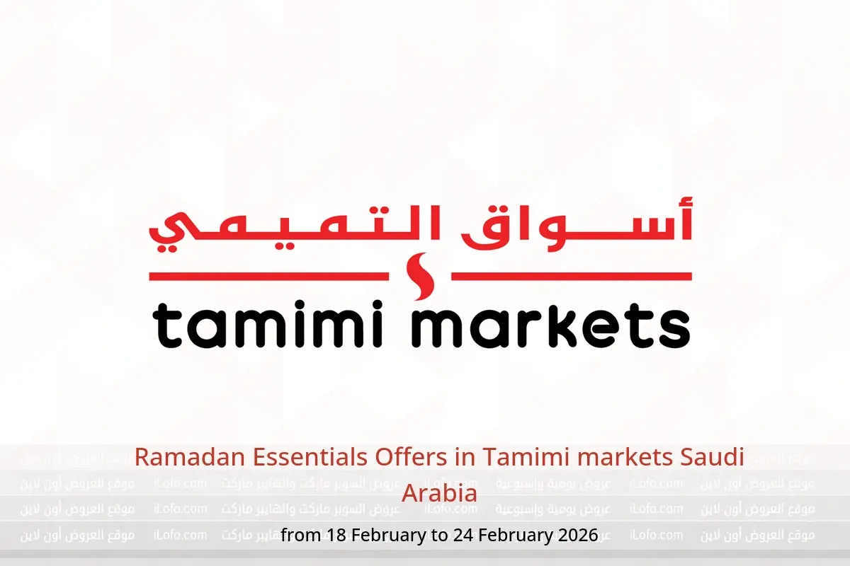 Tamimi markets Saudi Arabia Offers from 18 to 24 February 2026 Ramadan Essentials Offers - Tamimi markets - Saudi Arabia - 18 February 2026 – 24 February 2026 - Page 1