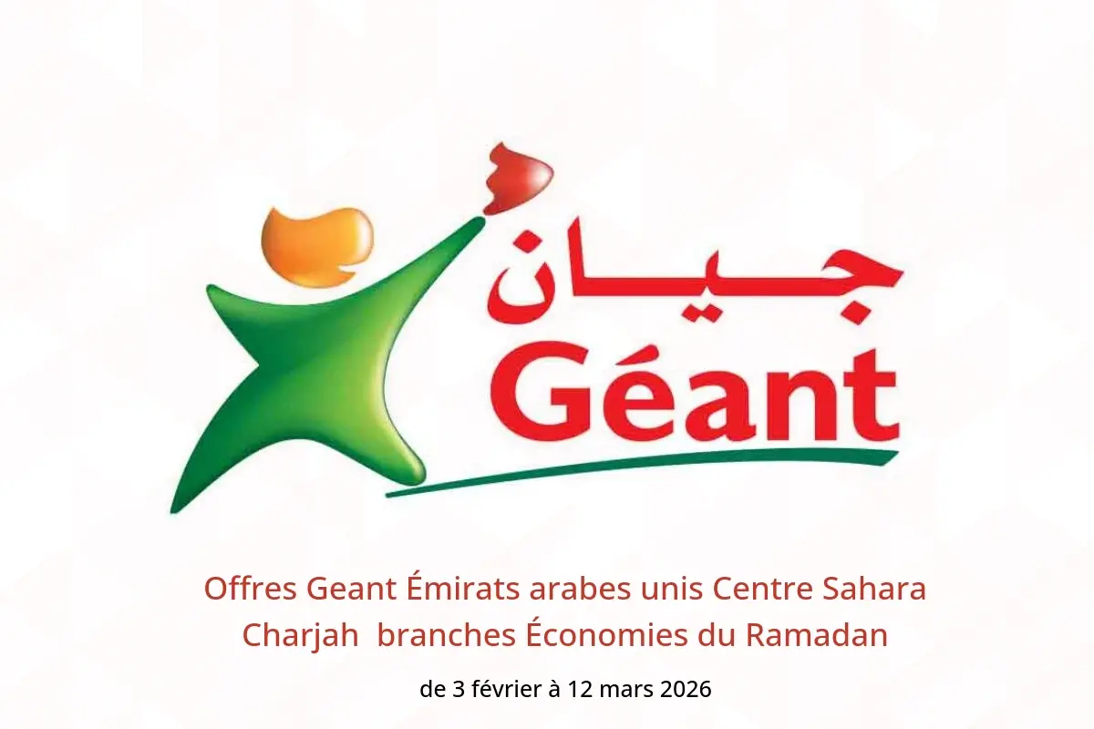 Offres Geant  Centre Sahara Charjah  de 3 février à 12 mars Économies du Ramadan - Geant - Émirats arabes unis - 3 fevrier 2026 – 12 mars 2026 - Page 1