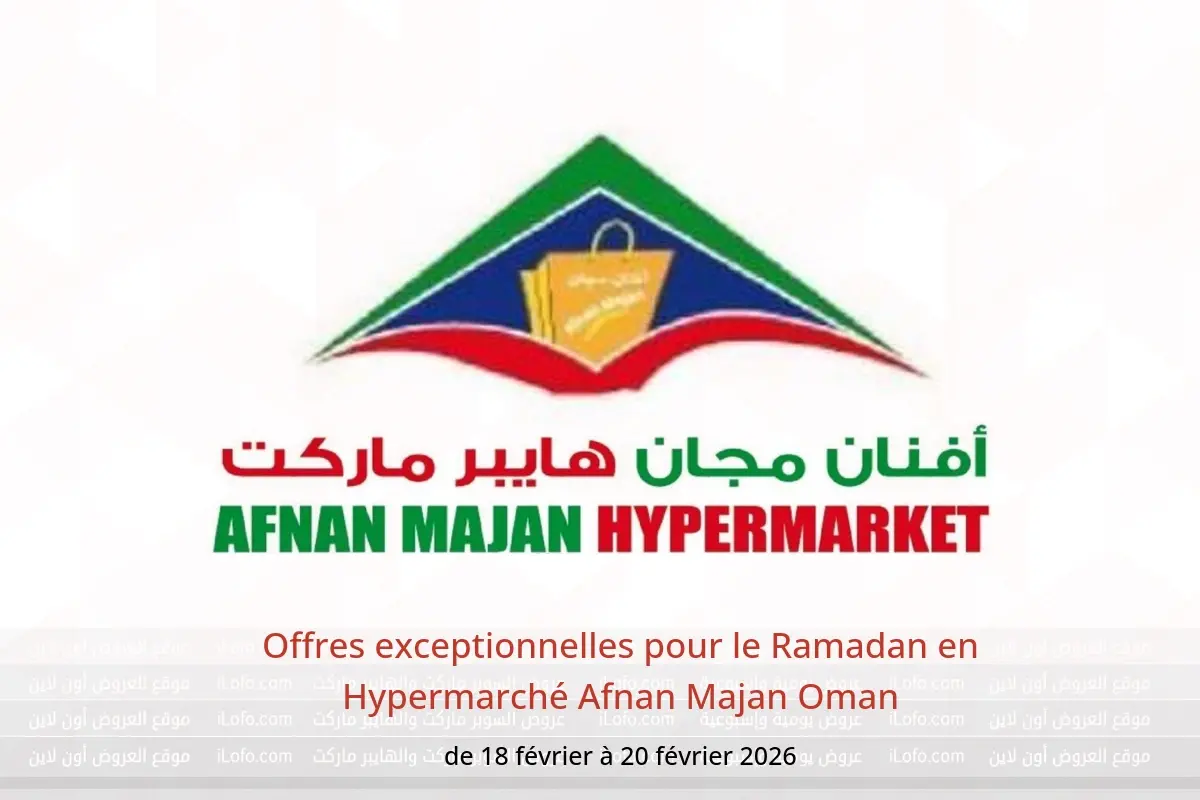 Offres Hypermarché Afnan Majan Oman de 18 à 20 février 2026 Offres exceptionnelles pour le Ramadan - Hypermarché Afnan Majan - Oman - 18 fevrier 2026 – 20 fevrier 2026 - Page 1