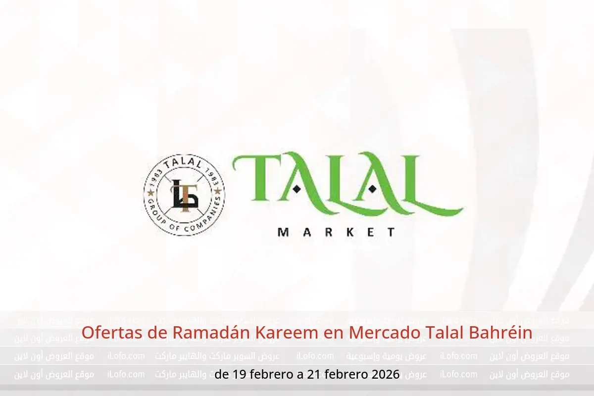 Ofertas de Mercado Talal Bahréin de 19 a 21 febrero 2026 Ofertas de Ramadán Kareem - Mercado Talal - Bahréin - 19 febrero 2026 – 21 febrero 2026 - Página 1