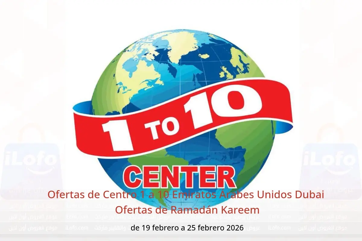 Ofertas de Centro 1 a 10  Dubai  de 19 a 25 febrero Ofertas de Ramadán Kareem - Centro 1 a 10 - Emiratos Árabes Unidos - 19 febrero 2026 – 25 febrero 2026 - Página 1