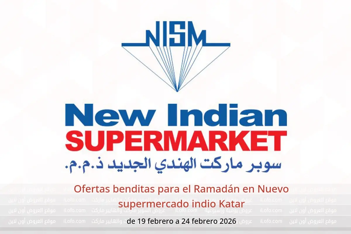 Ofertas de Nuevo supermercado indio Katar de 19 a 24 febrero 2026 Ofertas benditas para el Ramadán - Nuevo supermercado indio - Katar - 19 febrero 2026 – 24 febrero 2026 - Página 1