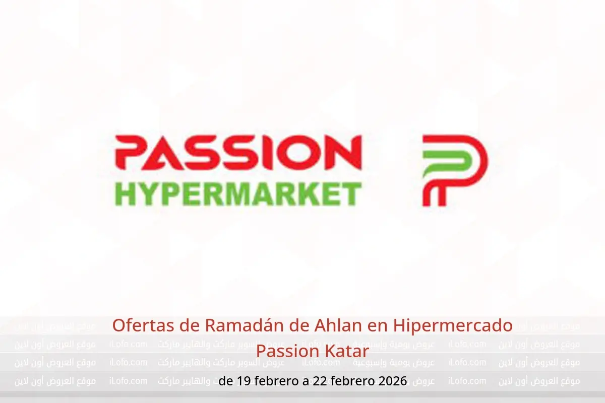 Ofertas de Hipermercado Passion Katar de 19 a 22 febrero 2026 Ofertas de Ramadán de Ahlan - Hipermercado Passion - Katar - 19 febrero 2026 – 22 febrero 2026 - Página 1