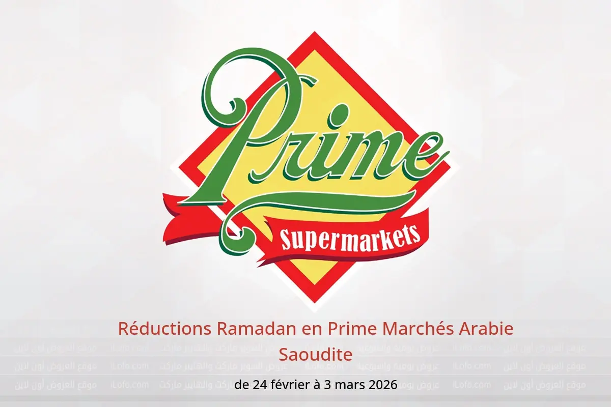 Offres Prime Marchés Arabie Saoudite de 24 février à 3 mars 2026 Réductions Ramadan - Prime Marchés - Arabie Saoudite - 24 fevrier 2026 – 3 mars 2026 - Page 1