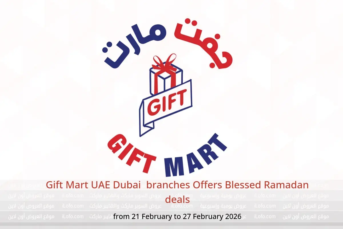 Gift Mart  Dubai  Offers from 21 to 27 February Blessed Ramadan deals - Gift Mart - UAE - 21 February 2026 – 27 February 2026 - Page 1