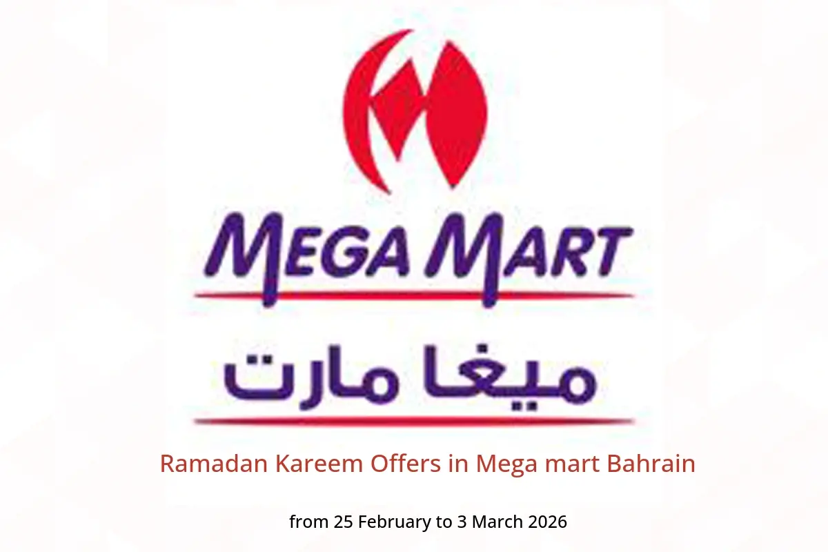Mega mart Bahrain Offers from 25 February to 3 March 2026 Ramadan Kareem Offers - Mega mart - Bahrain - 25 February 2026 – 3 March 2026 - Page 1