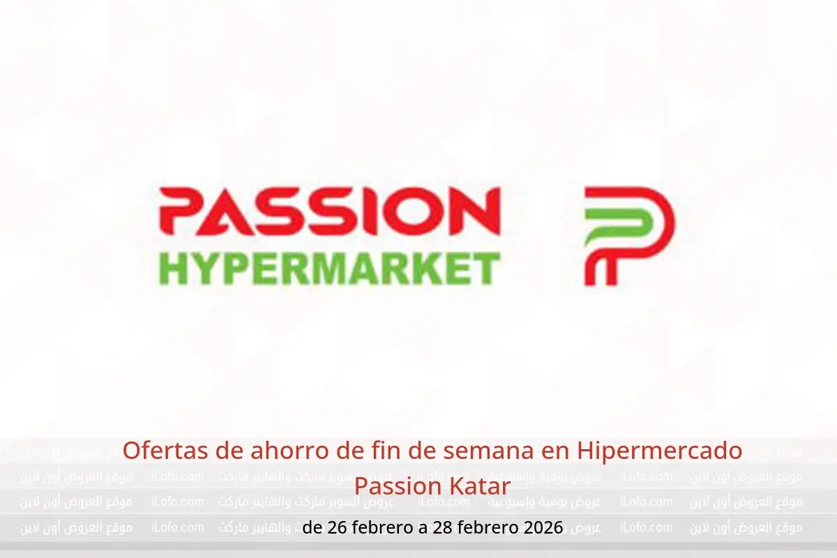 Ofertas de Hipermercado Passion Katar de 26 a 28 febrero 2026 Ofertas de ahorro de fin de semana - Hipermercado Passion - Katar - 26 febrero 2026 – 28 febrero 2026 - Página 1