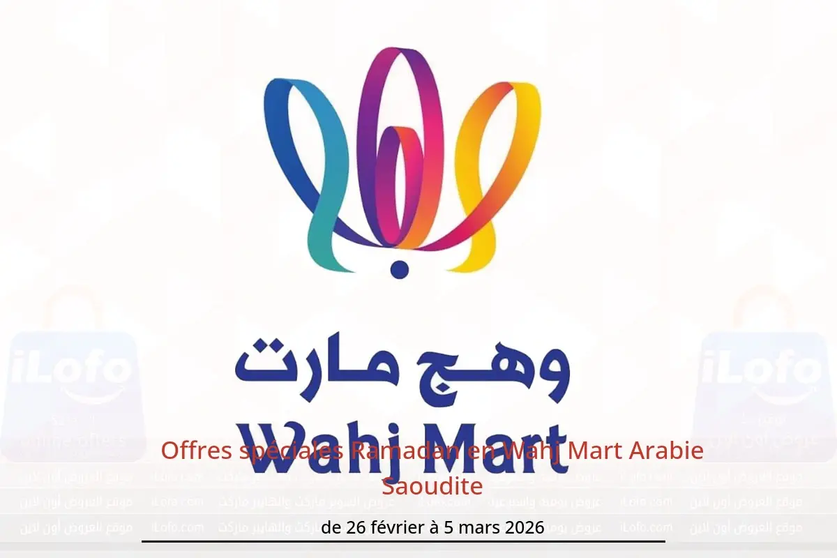Offres Wahj Mart Arabie Saoudite de 26 février à 5 mars 2026 Offres spéciales Ramadan - Wahj Mart - Arabie Saoudite - 26 fevrier 2026 – 5 mars 2026 - Page 1