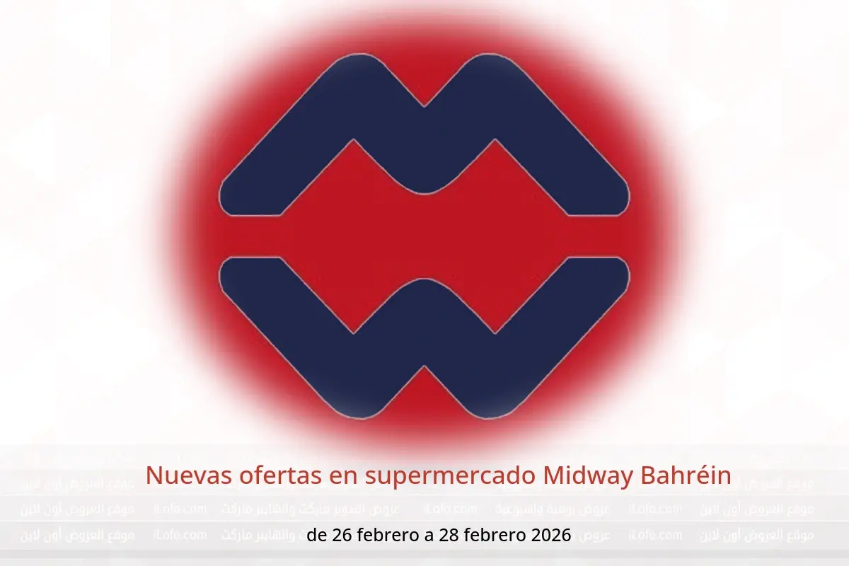 Ofertas de supermercado Midway Bahréin de 26 a 28 febrero 2026 Nuevas ofertas - supermercado Midway - Bahréin - 26 febrero 2026 – 28 febrero 2026 - Página 1