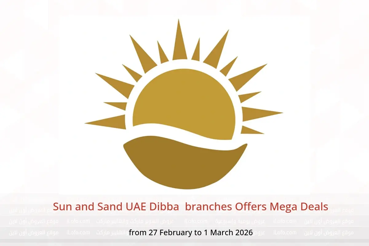 Sun and Sand  Dibba  Offers from 27 February to 1 March Mega Deals - Sun and Sand - UAE - 27 February 2026 – 1 March 2026 - Page 1