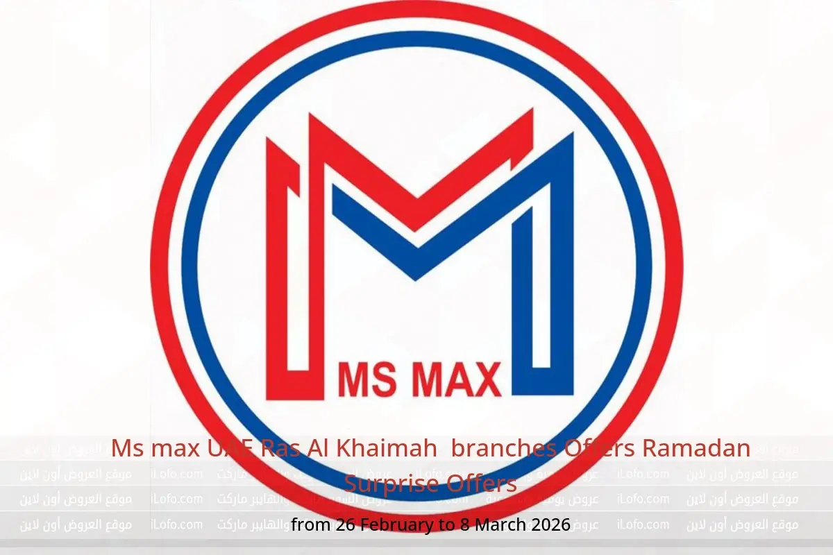 Ms max  Ras Al Khaimah  Offers from 26 February to 8 March Ramadan Surprise Offers - Ms max - UAE - 26 February 2026 – 8 March 2026 - Page 1