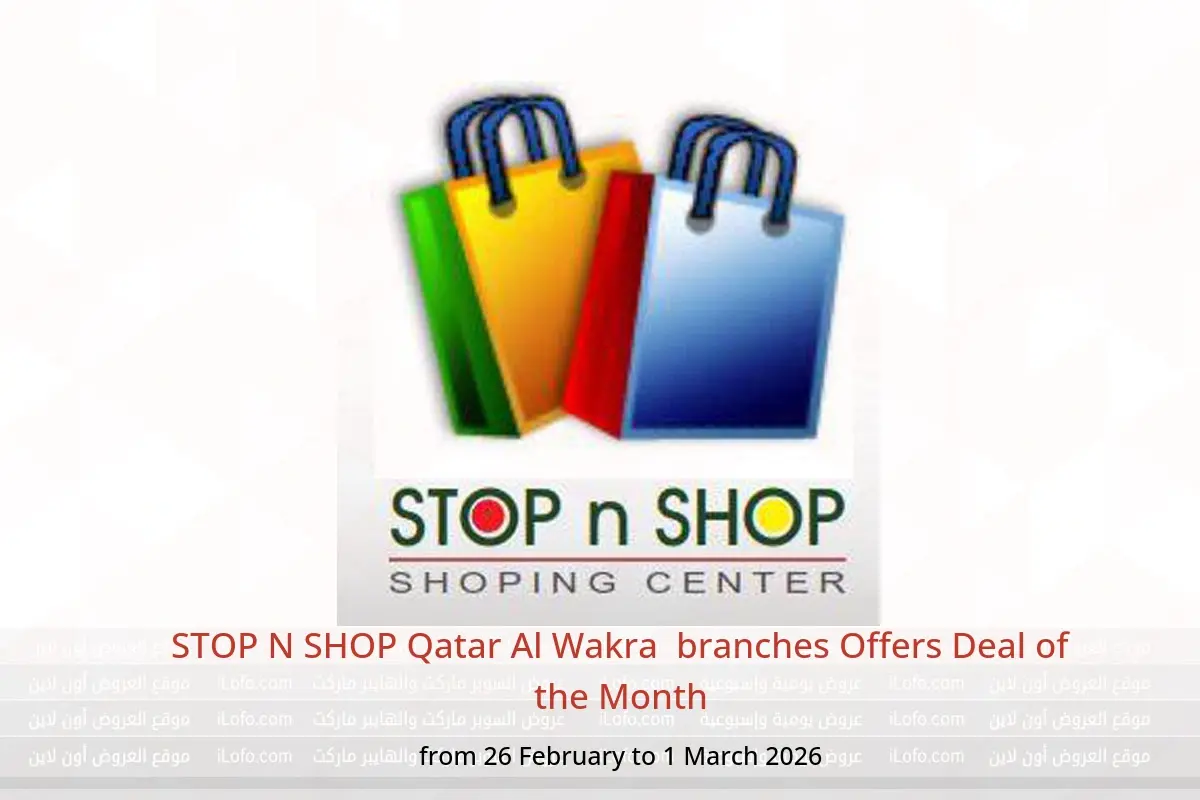 STOP N SHOP  Al Wakra  Offers from 26 February to 1 March Deal of the Month - STOP N SHOP - Qatar - 26 February 2026 – 1 March 2026 - Page 1
