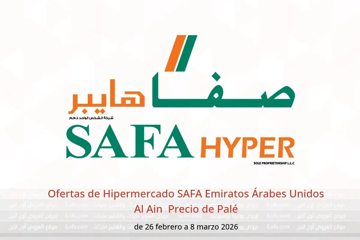 Ofertas de Hipermercado SAFA  Al Ain  de 26 febrero a 8 marzo Precio de Palé - Hipermercado SAFA - Emiratos Árabes Unidos - 26 febrero 2026 – 8 marzo 2026 - Página 1