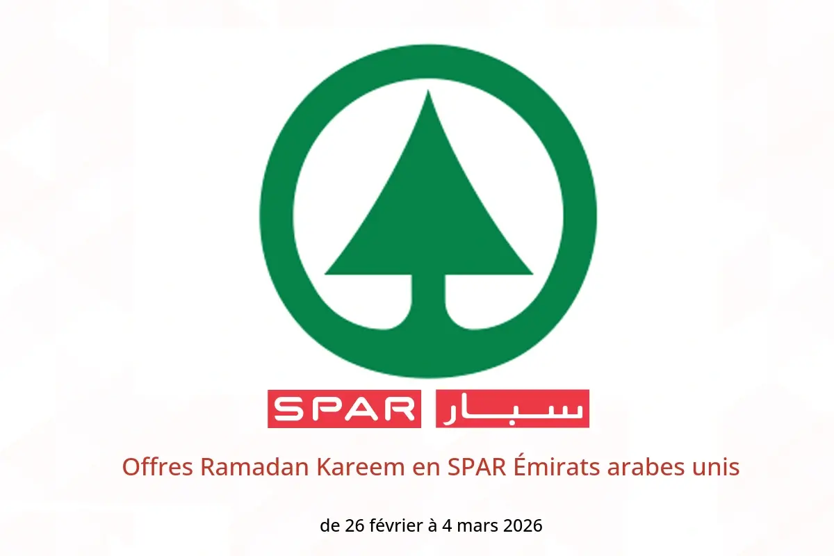 Offres SPAR Émirats arabes unis de 26 février à 4 mars 2026 Offres Ramadan Kareem - SPAR - Émirats arabes unis - 26 fevrier 2026 – 4 mars 2026 - Page 1