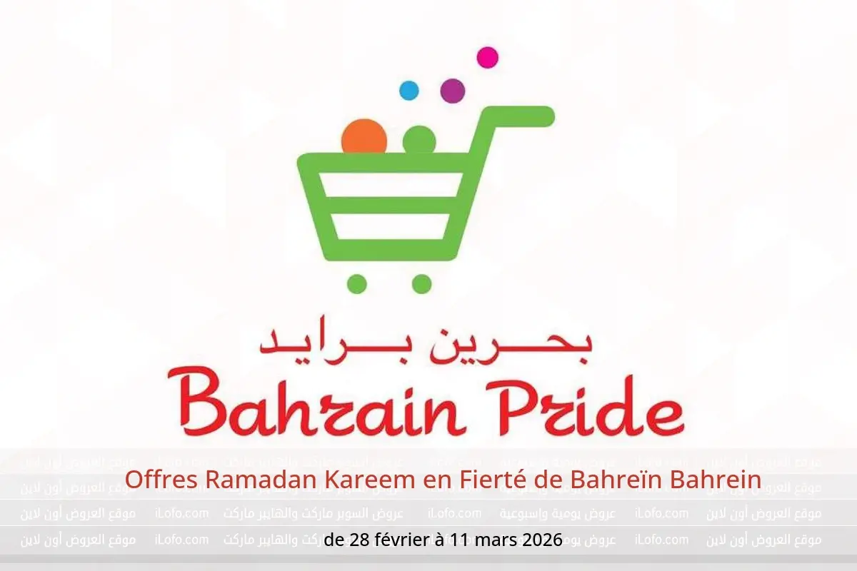 Offres Fierté de Bahreïn Bahrein de 28 février à 11 mars 2026 Offres Ramadan Kareem - Fierté de Bahreïn - Bahrein - 28 fevrier 2026 – 11 mars 2026 - Page 1