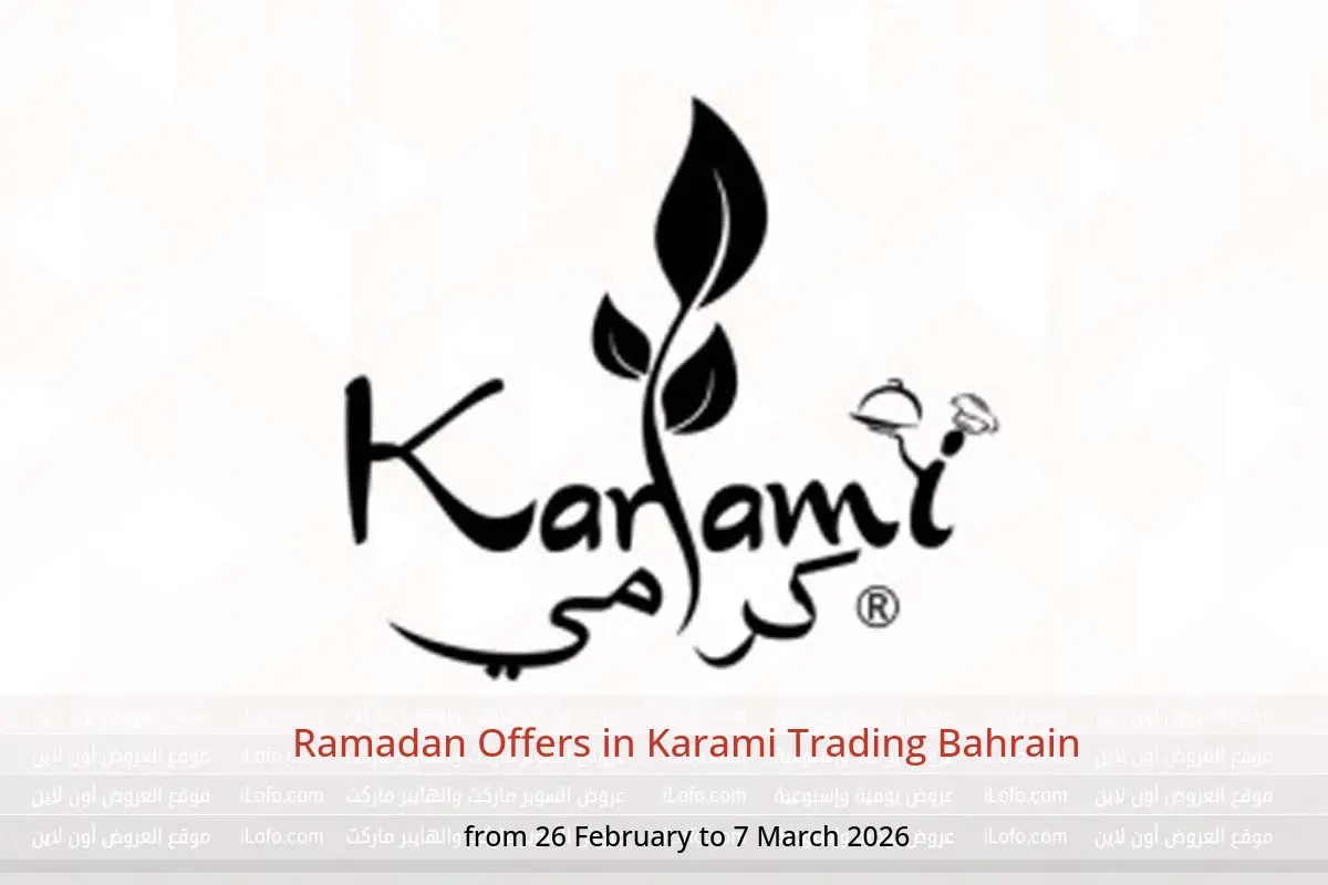 Karami Trading Bahrain Offers from 26 February to 7 March 2026 Ramadan Offers - Karami Trading - Bahrain - 26 February 2026 – 7 March 2026 - Page 1