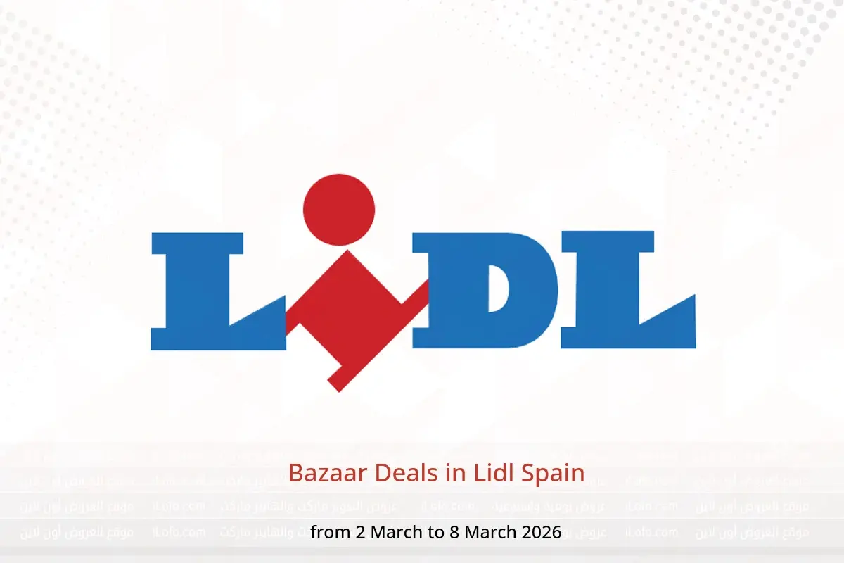 Lidl Spain Offers from 2 to 8 March 2026 Bazaar Deals - Lidl - Spain - 2 March 2026 – 8 March 2026 - Page 1