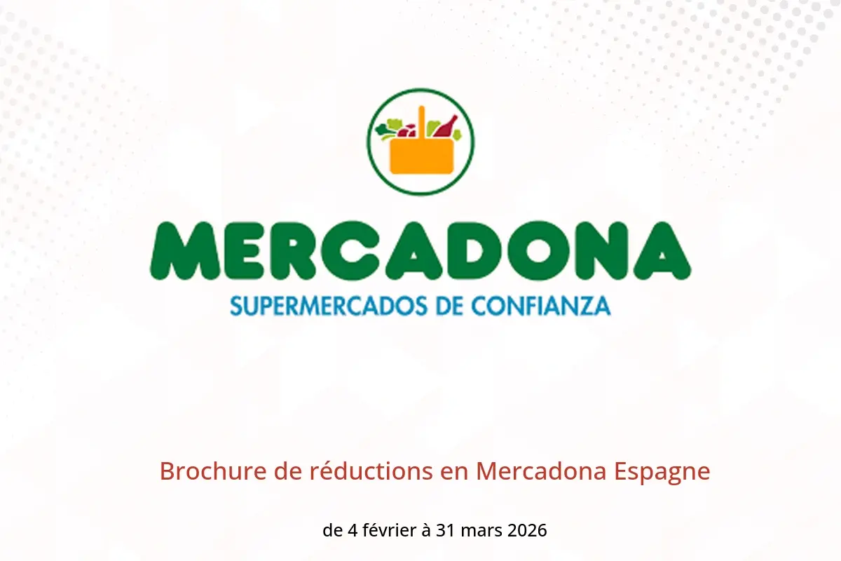 Offres Mercadona Espagne de 4 février à 31 mars 2026 Brochure de réductions - Mercadona - Espagne - 4 fevrier 2026 – 31 mars 2026 - Page 1