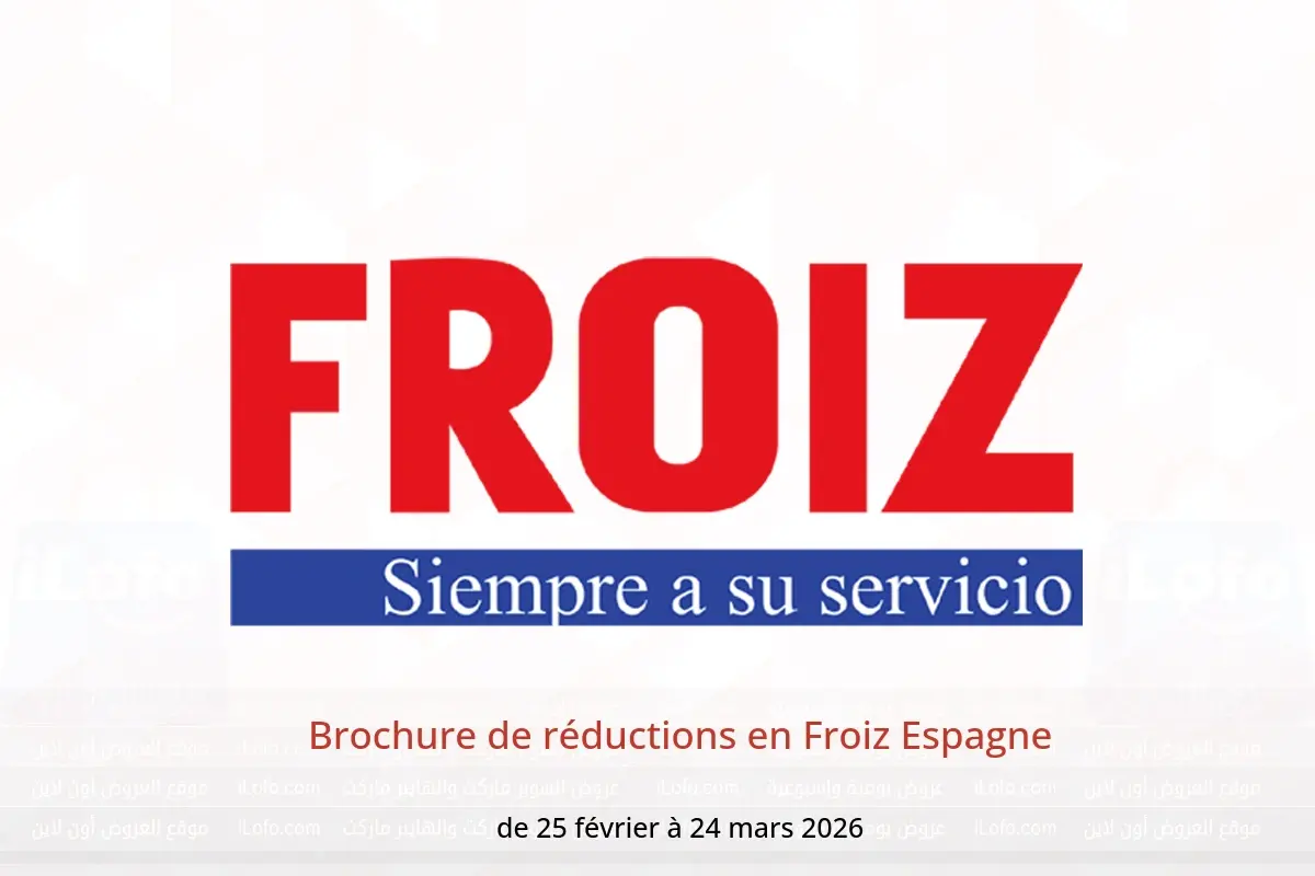 Offres Froiz Espagne de 25 février à 24 mars 2026 Brochure de réductions - Froiz - Espagne - 25 fevrier 2026 – 24 mars 2026 - Page 1