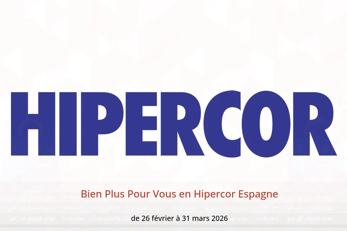 Offres Hipercor Espagne de 26 février à 31 mars 2026 Bien Plus Pour Vous - Hipercor - Espagne - 26 fevrier 2026 – 31 mars 2026 - Page 1