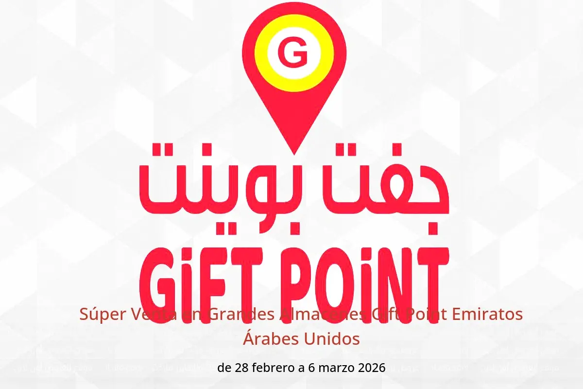 Ofertas de Grandes Almacenes Gift Point Emiratos Árabes Unidos de 28 febrero a 6 marzo 2026 Súper Venta - Grandes Almacenes Gift Point - Emiratos Árabes Unidos - 28 febrero 2026 – 6 marzo 2026 - Página 1