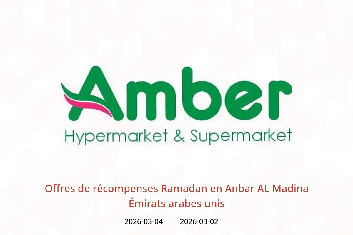 Offres Anbar AL Madina Émirats arabes unis de 2 à 4 mars 2026 Offres de récompenses Ramadan - Anbar AL Madina - Émirats arabes unis - 2 mars 2026 – 4 mars 2026 - Page 1