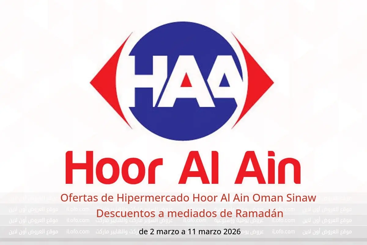 Ofertas de Hipermercado Hoor Al Ain  Sinaw  de 2 a 11 marzo Descuentos a mediados de Ramadán - Hipermercado Hoor Al Ain - Oman - 2 marzo 2026 – 11 marzo 2026 - Página 1