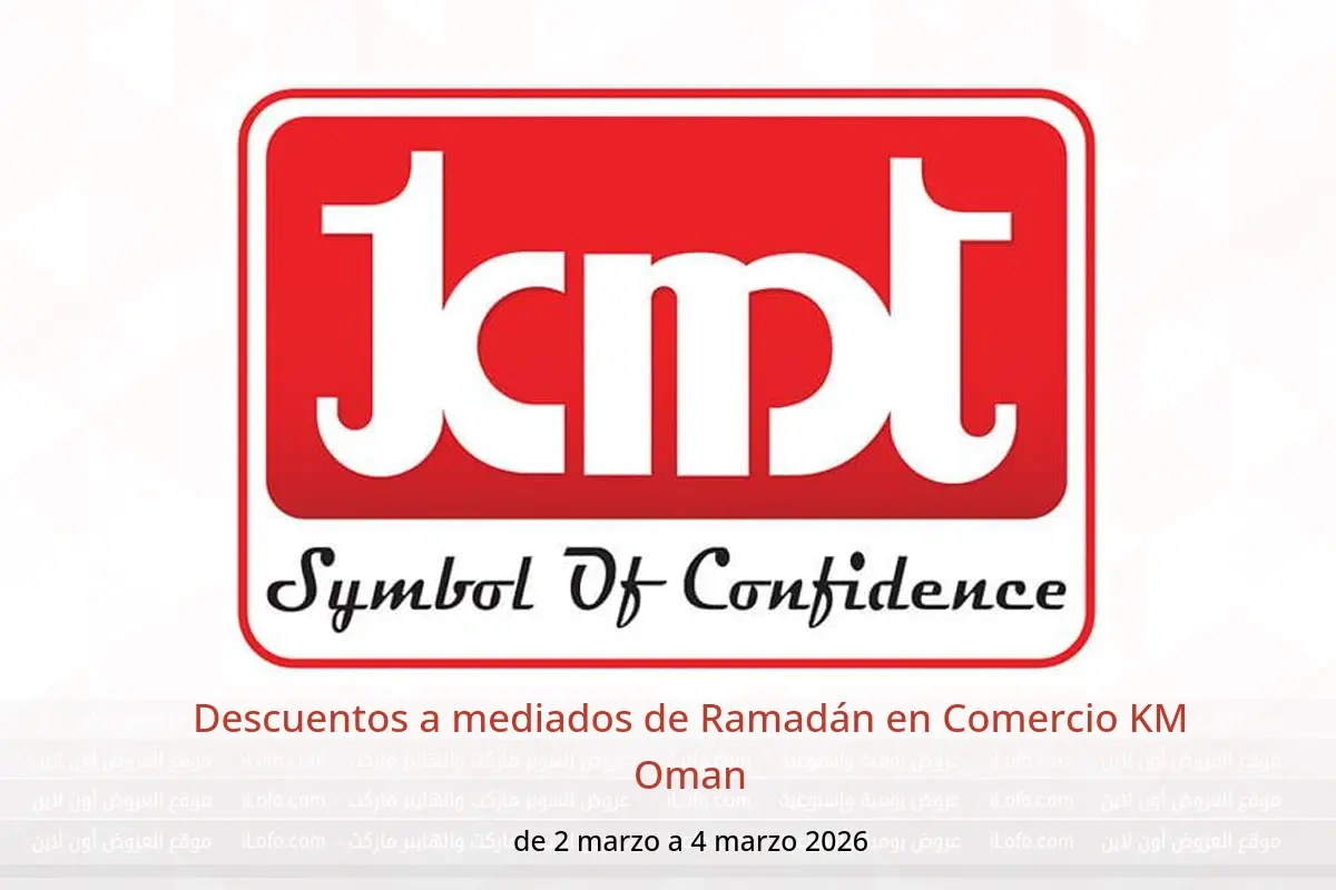 Ofertas de Comercio KM Oman de 2 a 4 marzo 2026 Descuentos a mediados de Ramadán - Comercio KM - Oman - 2 marzo 2026 – 4 marzo 2026 - Página 1