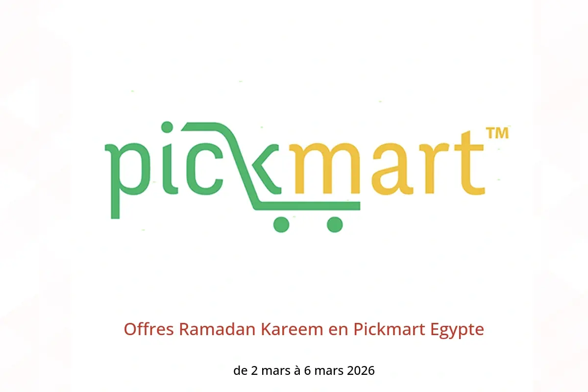 Offres Pickmart Egypte de 2 à 6 mars 2026 Offres Ramadan Kareem - Pickmart - Egypte - 2 mars 2026 – 6 mars 2026 - Page 1