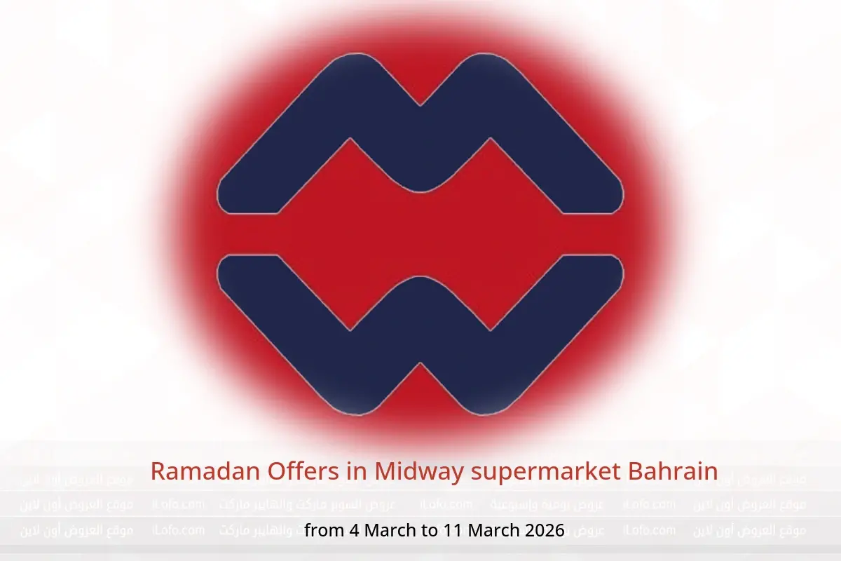Midway supermarket Bahrain Offers from 4 to 11 March 2026 Ramadan Offers - Midway supermarket - Bahrain - 4 March 2026 – 11 March 2026 - Page 1
