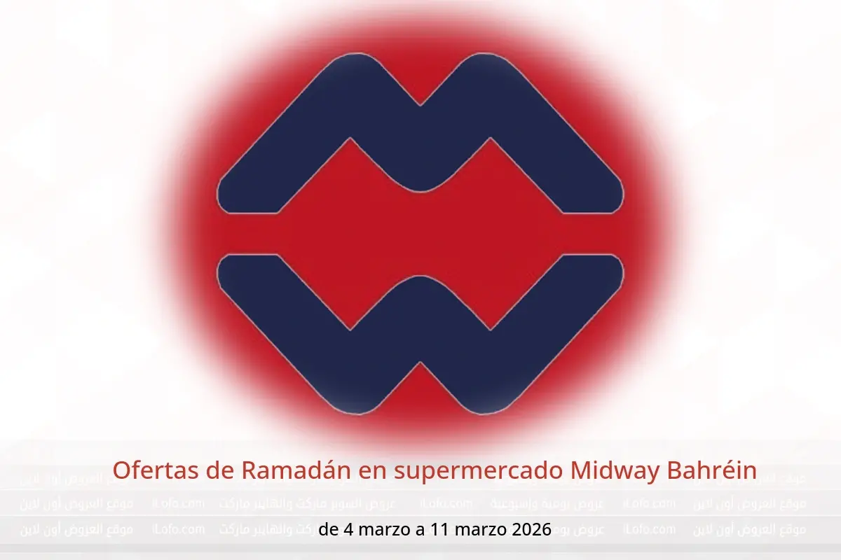 Ofertas de supermercado Midway Bahréin de 4 a 11 marzo 2026 Ofertas de Ramadán - supermercado Midway - Bahréin - 4 marzo 2026 – 11 marzo 2026 - Página 1