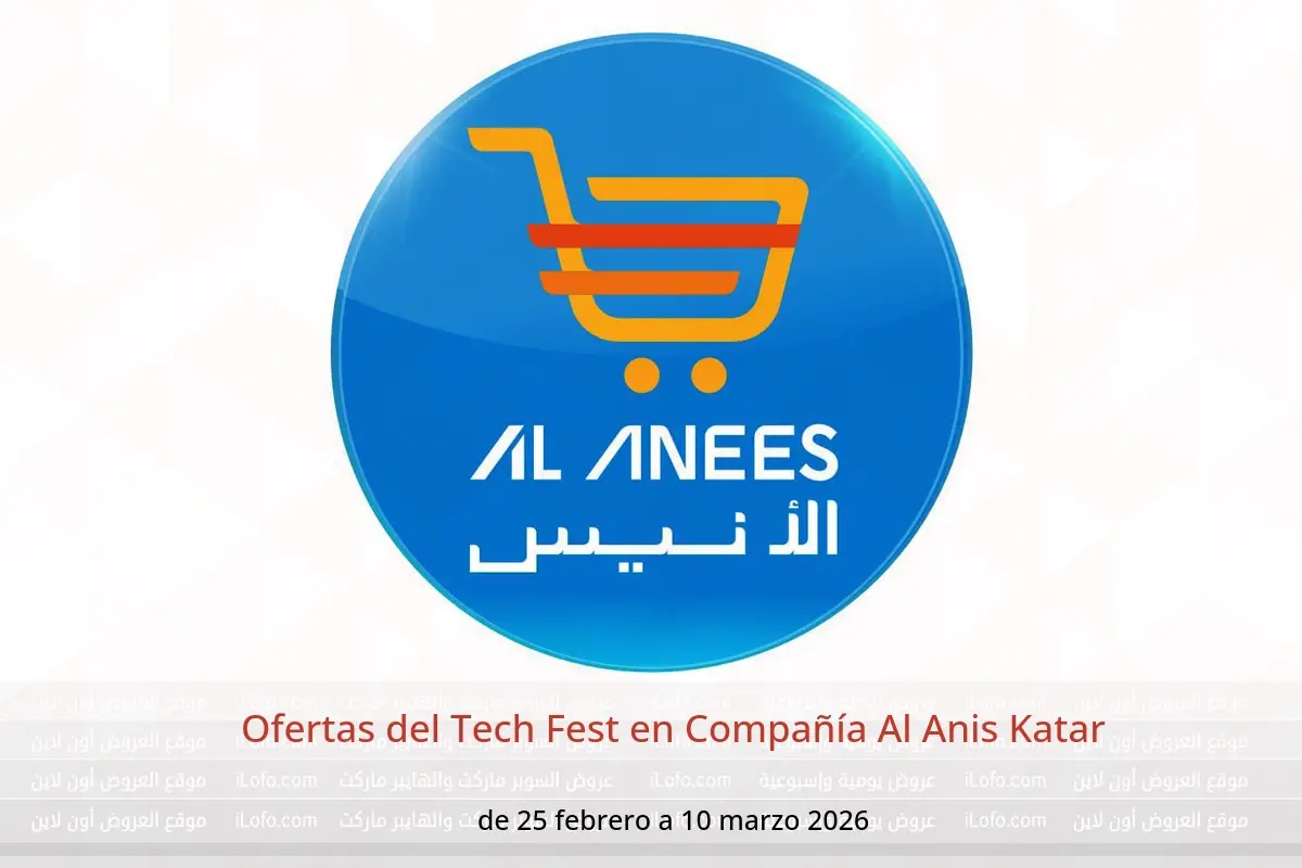 Ofertas de Compañía Al Anis Katar de 25 febrero a 10 marzo 2026 Ofertas del Tech Fest - Compañía Al Anis - Katar - 25 febrero 2026 – 10 marzo 2026 - Página 1