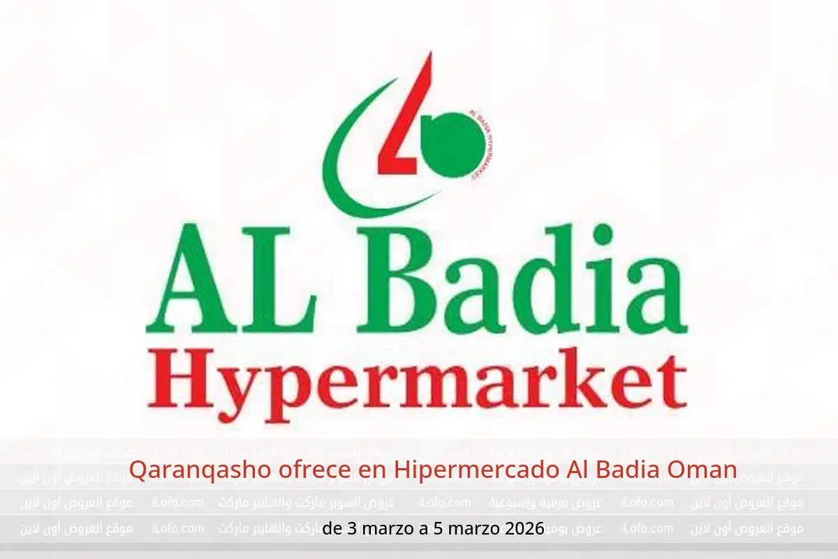 Ofertas de Hipermercado Al Badia Oman de 3 a 5 marzo 2026 Qaranqasho ofrece - Hipermercado Al Badia - Oman - 3 marzo 2026 – 5 marzo 2026 - Página 1