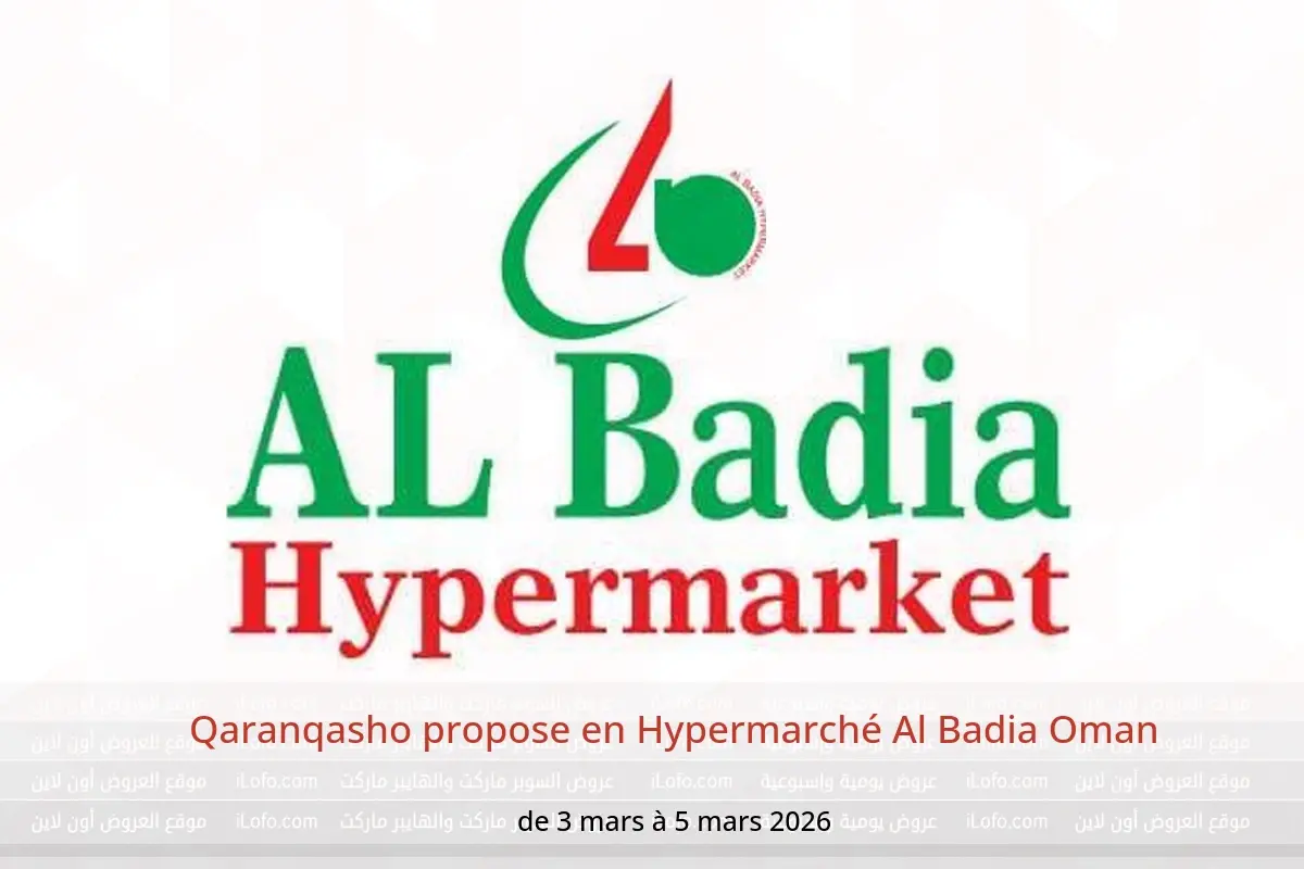 Offres Hypermarché Al Badia Oman de 3 à 5 mars 2026 Qaranqasho propose - Hypermarché Al Badia - Oman - 3 mars 2026 – 5 mars 2026 - Page 1