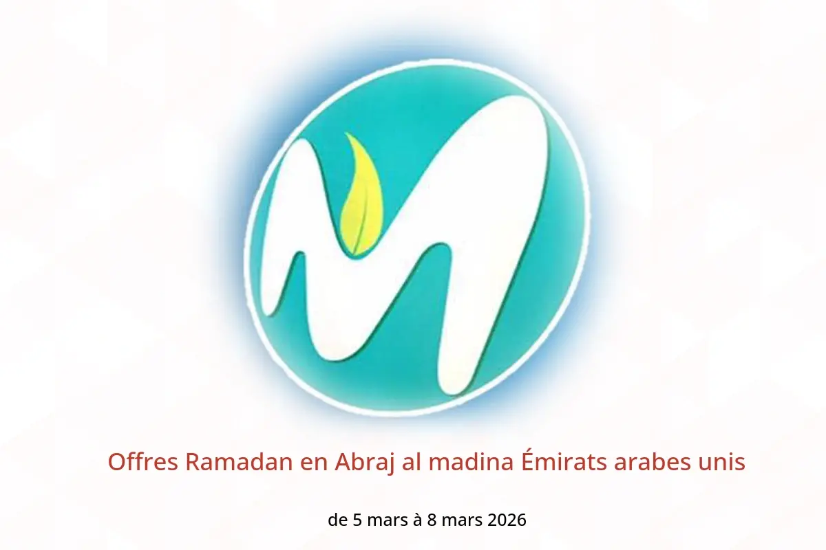 Offres Abraj al madina Émirats arabes unis de 5 à 8 mars 2026 Offres Ramadan - Abraj al madina - Émirats arabes unis - 5 mars 2026 – 8 mars 2026 - Page 1