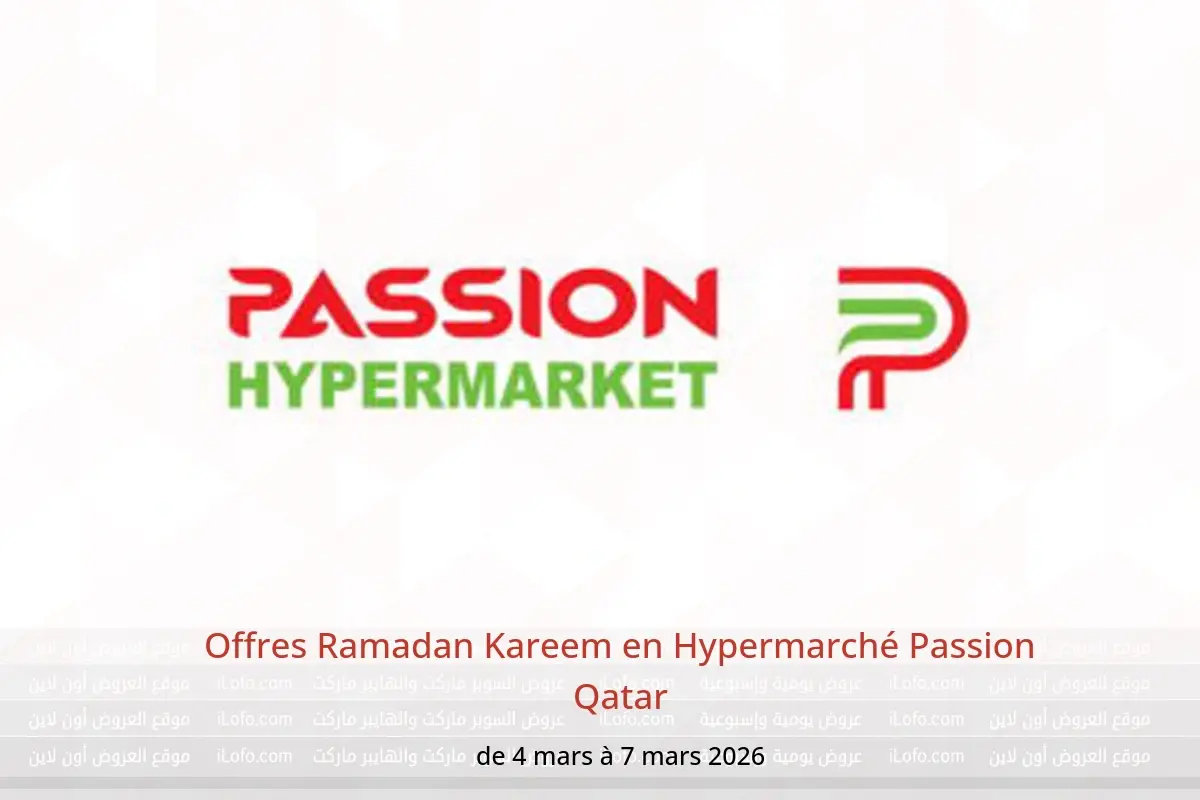 Offres Hypermarché Passion Qatar de 4 à 7 mars 2026 Offres Ramadan Kareem - Hypermarché Passion - Qatar - 4 mars 2026 – 7 mars 2026 - Page 1