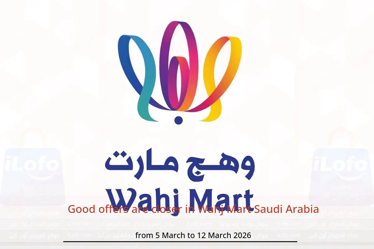 Wahj Mart Saudi Arabia Offers from 5 to 12 March 2026 Good offers are closer - Wahj Mart - Saudi Arabia - 5 March 2026 – 12 March 2026 - Page 1