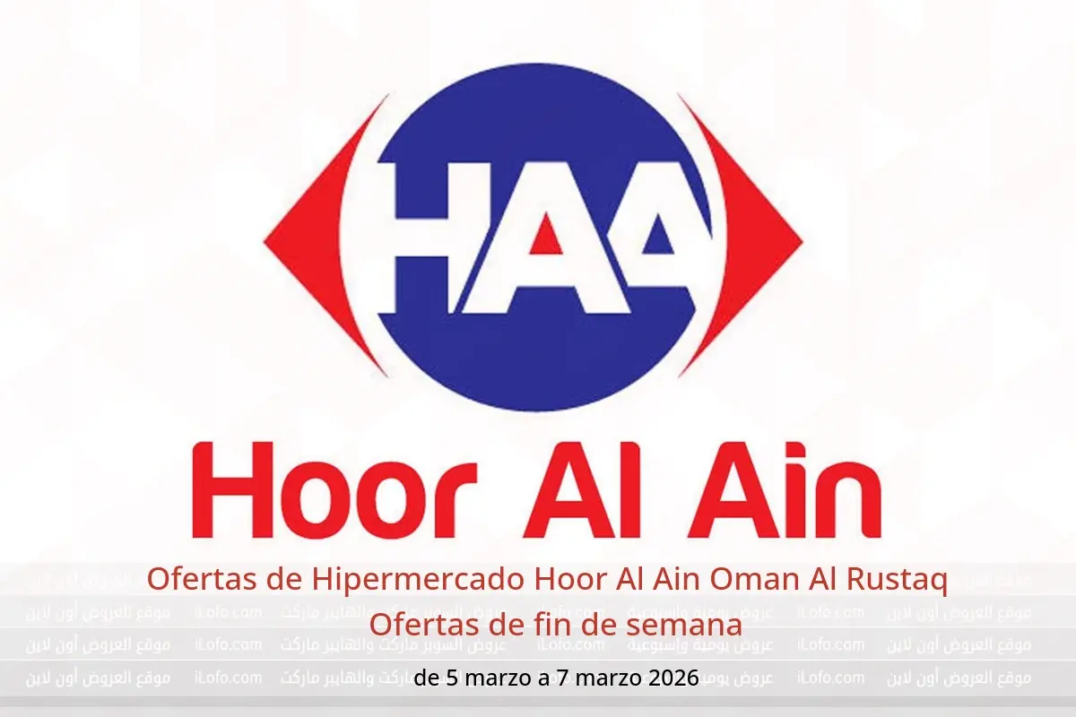 Ofertas de Hipermercado Hoor Al Ain  Al Rustaq   de 5 a 7 marzo Ofertas de fin de semana - Hipermercado Hoor Al Ain - Oman - 5 marzo 2026 – 7 marzo 2026 - Página 1