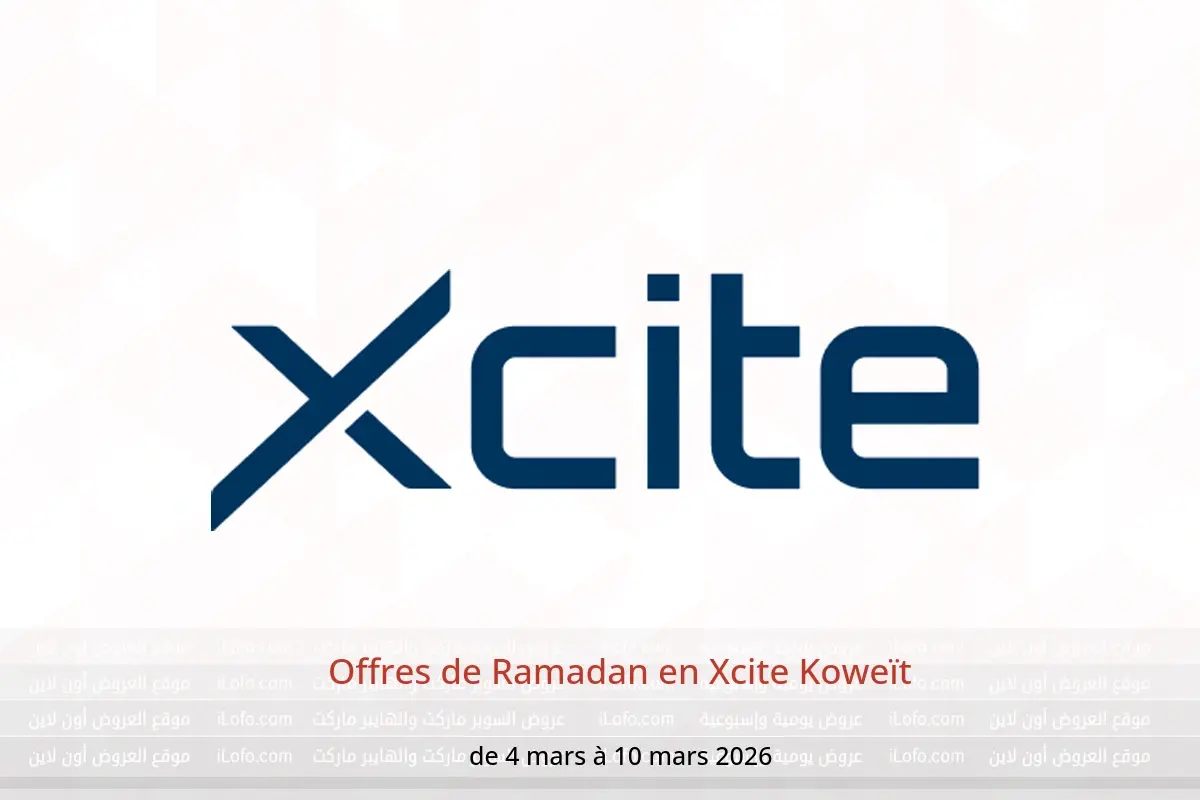 Offres Xcite Koweït de 4 à 10 mars 2026 Offres de Ramadan - Xcite - Koweït - 4 mars 2026 – 10 mars 2026 - Page 1