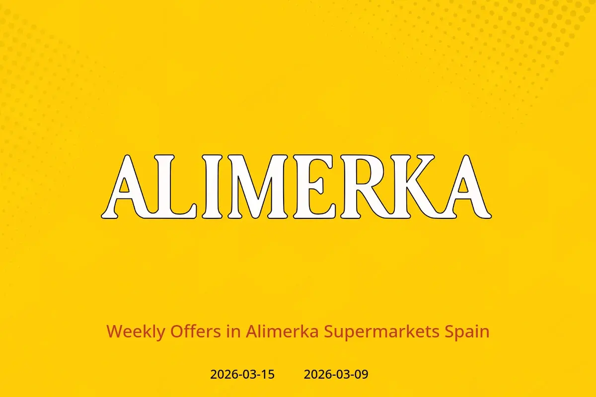Alimerka Supermarkets Spain offers from 9 March to 15 March 2026 Weekly Offers - Alimerka Supermarkets - Spain - 9 March 2026 – 15 March 2026 - Page 1