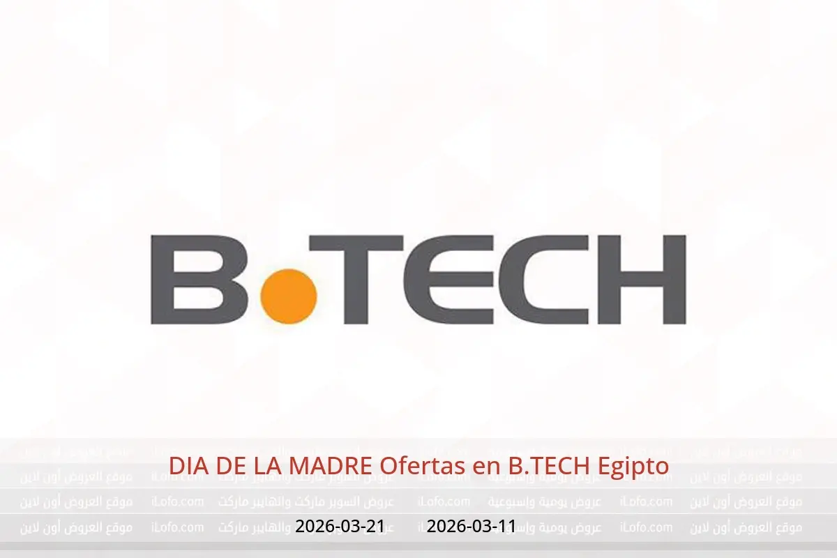 Ofertas de B.TECH Egipto de 11 a 21 marzo 2026 DIA DE LA MADRE Ofertas - B.TECH - Egipto - 11 marzo 2026 – 21 marzo 2026 - Página 1