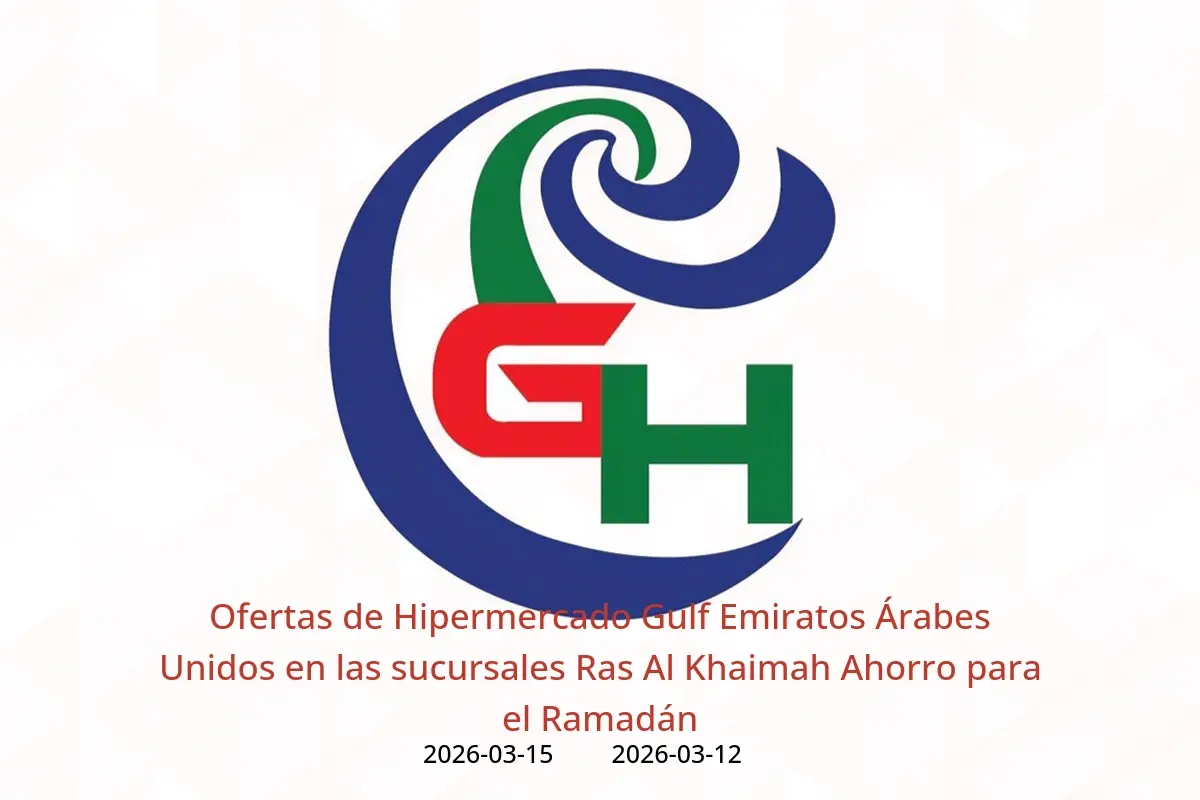Ofertas de Hipermercado Gulf Ras Al Khaimah de 12 a 15 marzo 2026 Ahorro para el Ramadán - Hipermercado Gulf - Emiratos Árabes Unidos - 12 marzo 2026 – 15 marzo 2026 - Página 1