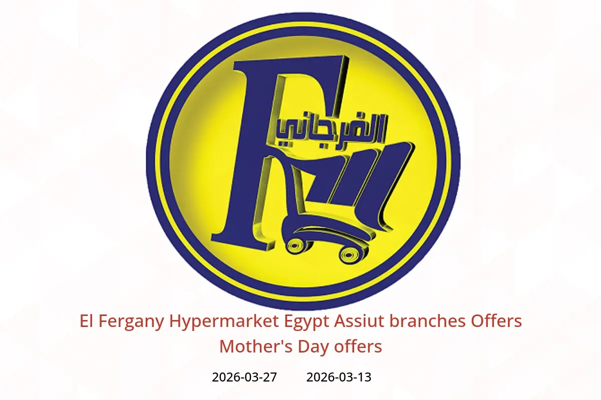 El Fergany Hypermarket offers in Assiut from 13 to 27 March 2026 Mother's Day offers - El Fergany Hypermarket - Egypt - 13 March 2026 – 27 March 2026 - Page 1