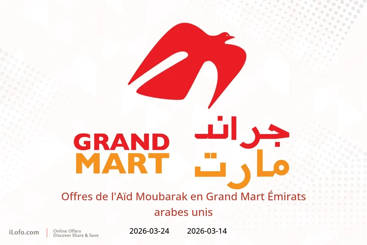 Offres Grand Mart Émirats arabes unis de 14 à 24 mars 2026 Offres de l'Aïd Moubarak - Grand Mart - Émirats arabes unis - 14 mars 2026 – 24 mars 2026 - Page 1