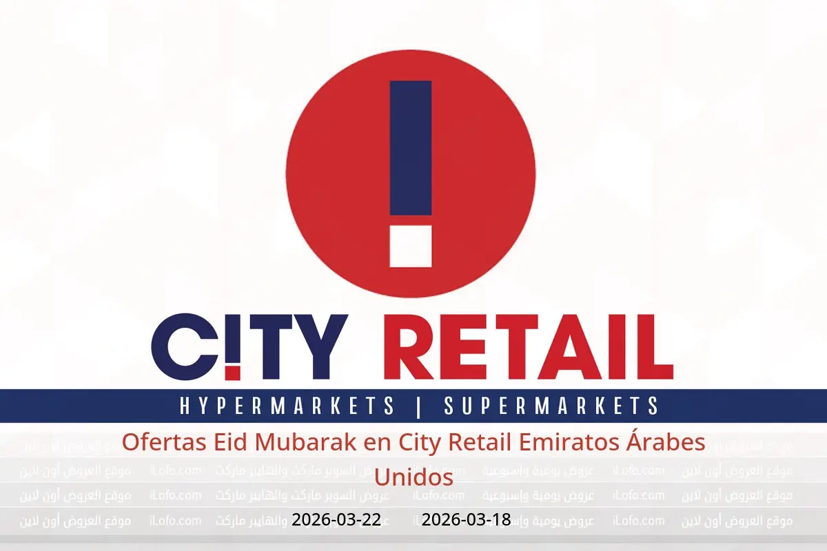 Ofertas de City Retail Emiratos Árabes Unidos de 18 a 22 marzo 2026 Ofertas Eid Mubarak - City Retail - Emiratos Árabes Unidos - 18 marzo 2026 – 22 marzo 2026 - Página 1